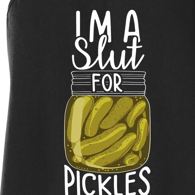 Im A Slut For Pickles Funny Canned Pickle Addicts Women's Racerback Tank