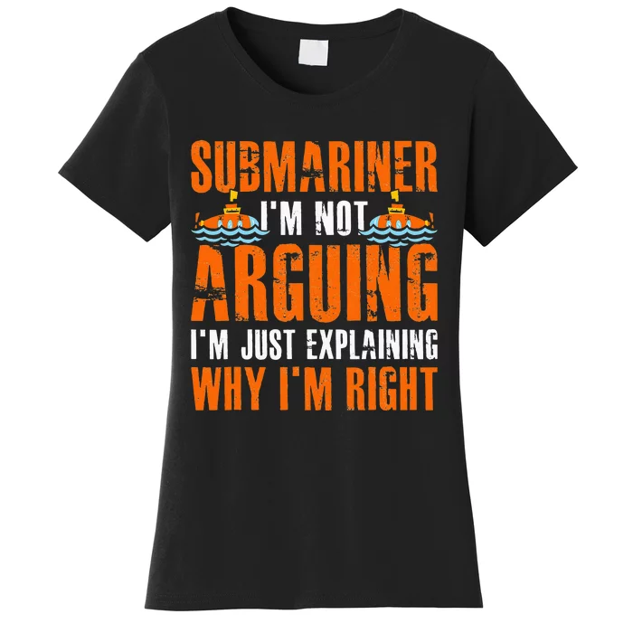 Im A Submariner Lets Just Assume That Im Never Wrong Women's T-Shirt