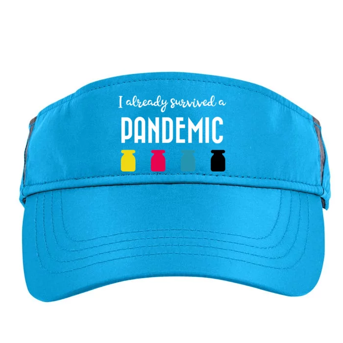 I Already Survived A Pandemic Adult Drive Performance Visor