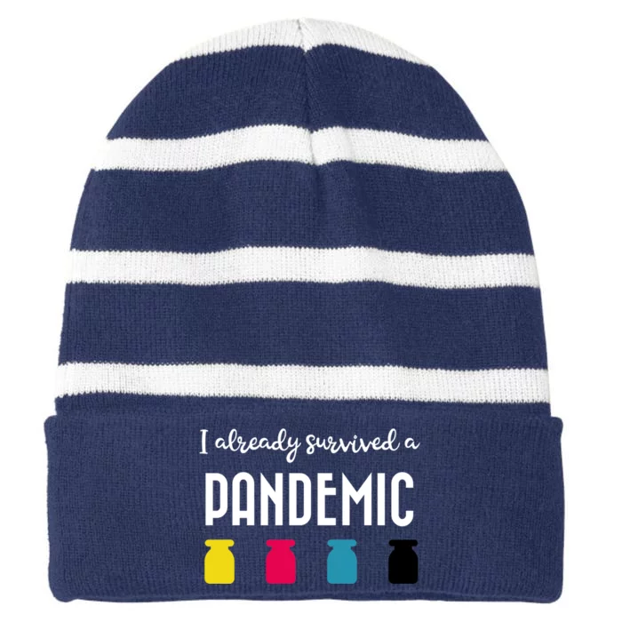 I Already Survived A Pandemic Striped Beanie with Solid Band