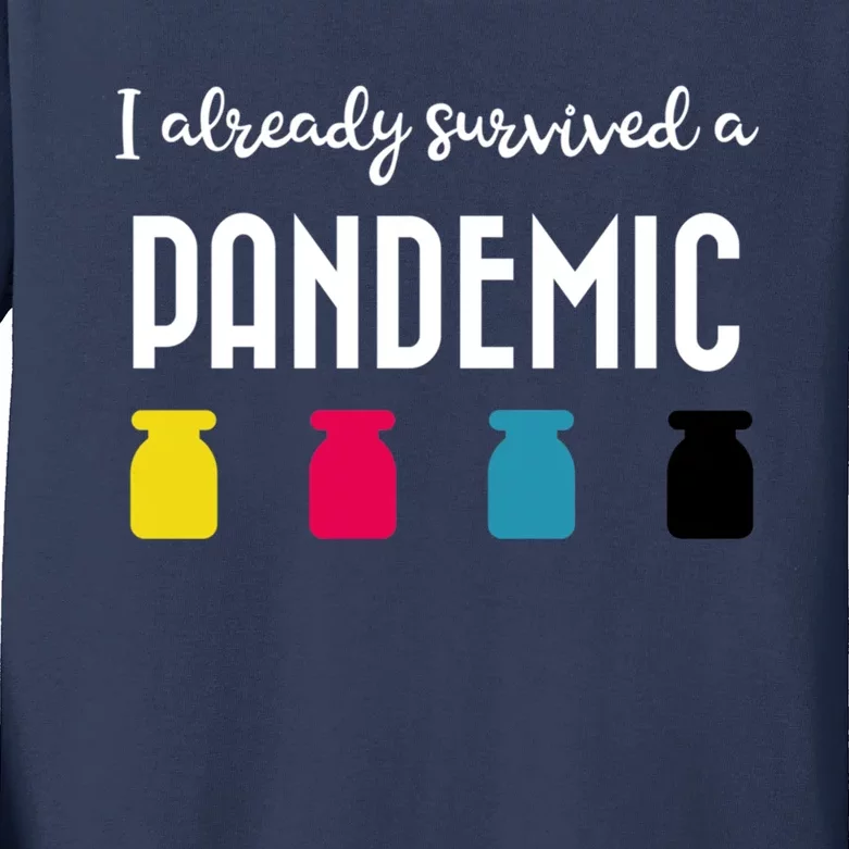 I Already Survived A Pandemic Kids Long Sleeve Shirt