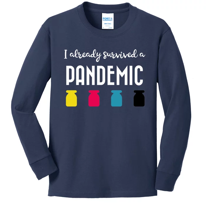 I Already Survived A Pandemic Kids Long Sleeve Shirt