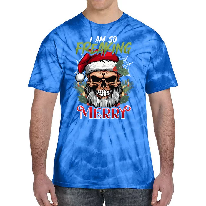 I Am So Freaking Merry Halloween Christmas Mashup Gift Tie-Dye T-Shirt