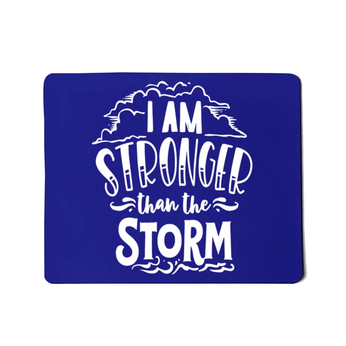 I Am Stronger Than The Storm God Motivation Faith Gift Mousepad