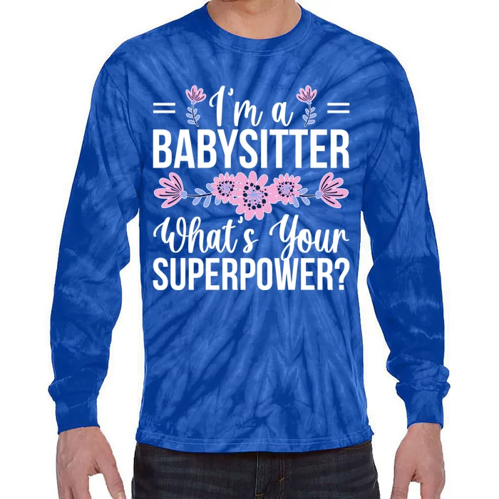 I'm A Sitter Appreciation Sitting Sitters Great Gift Tie-Dye Long Sleeve Shirt