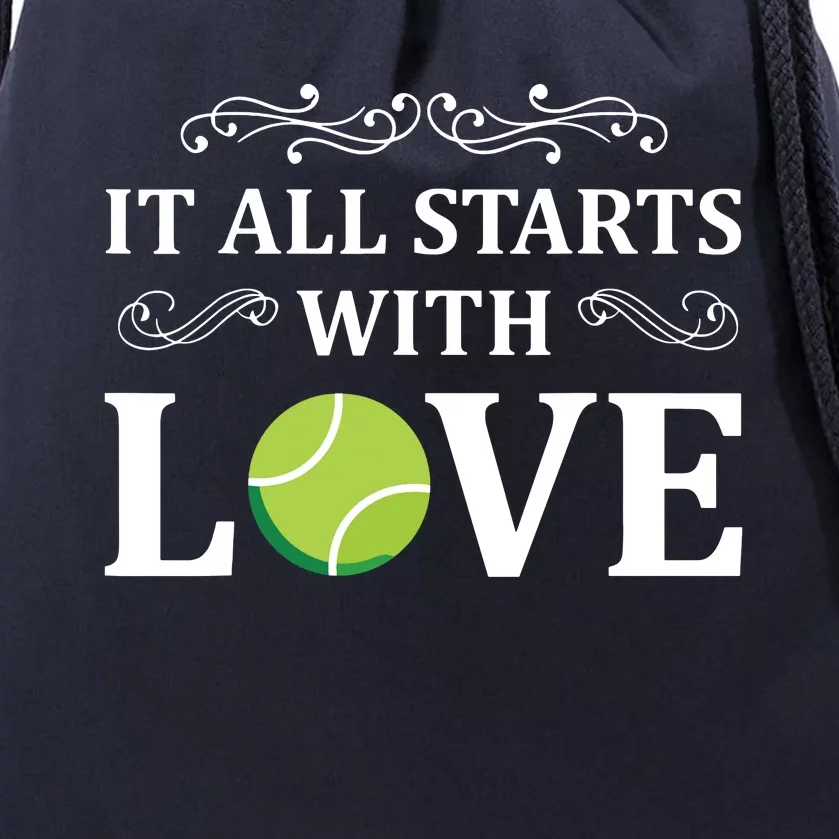 It All Starts With Love Funny Tenniss Drawstring Bag