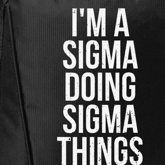 IM A Sigma Doing Sigma Things Funny Sigma Male Lonely Wolf City Backpack