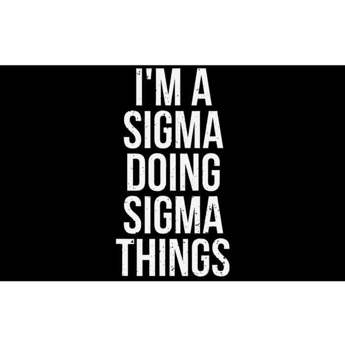 IM A Sigma Doing Sigma Things Funny Sigma Male Lonely Wolf Bumper Sticker