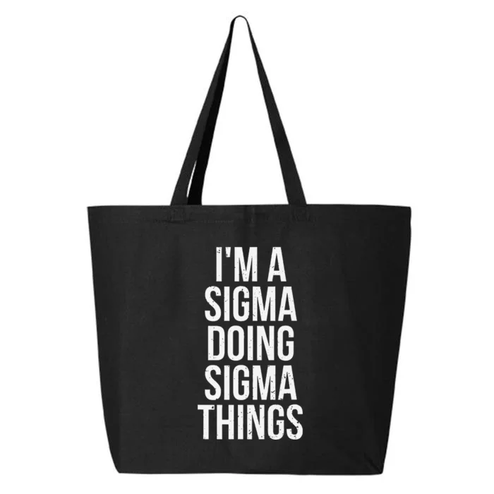 IM A Sigma Doing Sigma Things Funny Sigma Male Lonely Wolf 25L Jumbo Tote