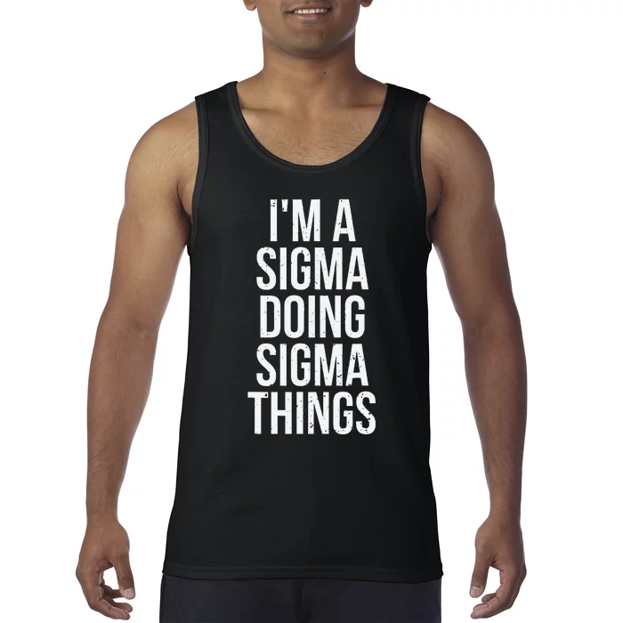 IM A Sigma Doing Sigma Things Funny Sigma Male Lonely Wolf Tank Top