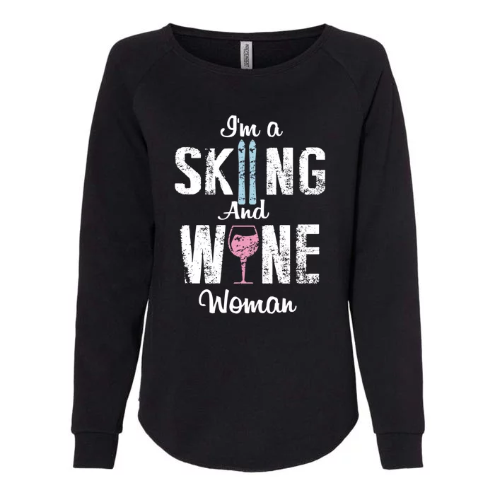 Im A Skiing And Wine Woman Skiing Lover Gift For Skier Womens California Wash Sweatshirt