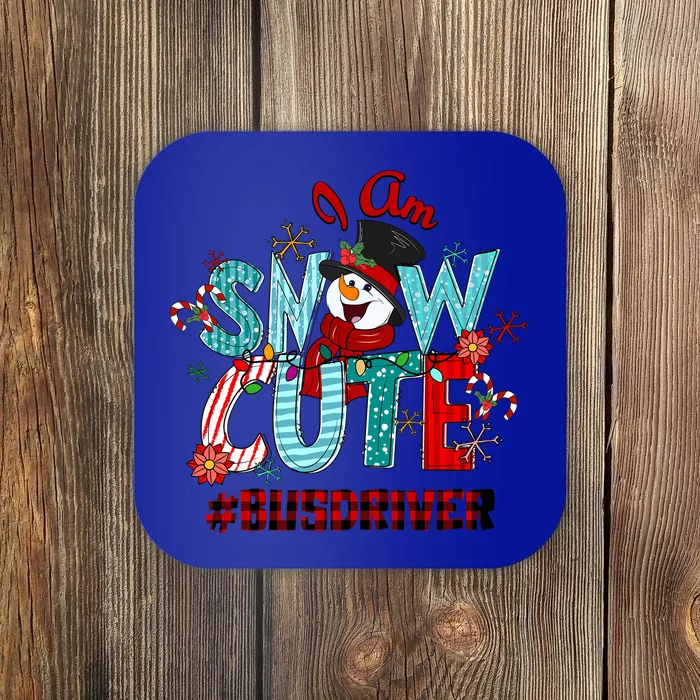 I Am Snow Cute Christmas Snow Funny Bus Driver Gift Coaster