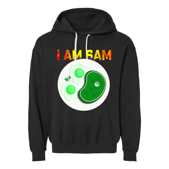 I Am Sam Clothes For Fried Green Ham And Eggs Days Garment-Dyed Fleece Hoodie