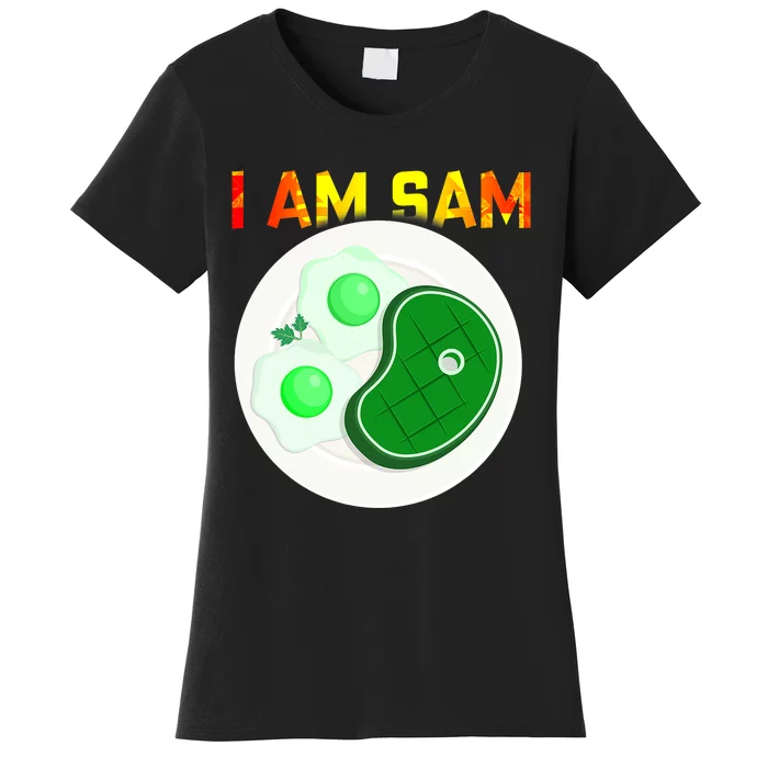 I Am Sam Clothes For Fried Green Ham And Eggs Days Women's T-Shirt