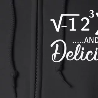 I Ate Some Pi And It Was Delicious Funny Mathematician Full Zip Hoodie