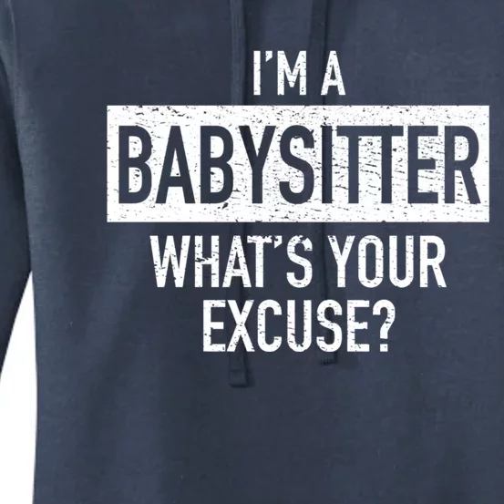 I'm A Sitter What's Your Excuse Funny Sitter Gift Women's Pullover Hoodie