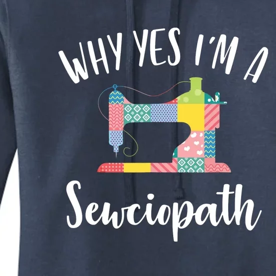 Im A Sewciopath Funny Sewing Lover Gift Idea Women's Pullover Hoodie