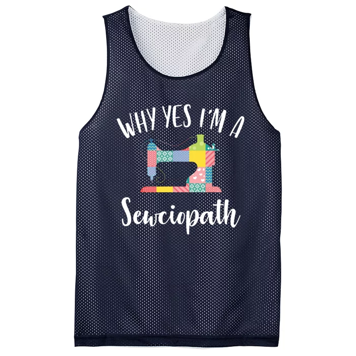 Im A Sewciopath Funny Sewing Lover Gift Idea Mesh Reversible Basketball Jersey Tank