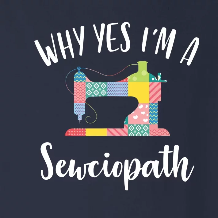 Im A Sewciopath Funny Sewing Lover Gift Idea Toddler Long Sleeve Shirt