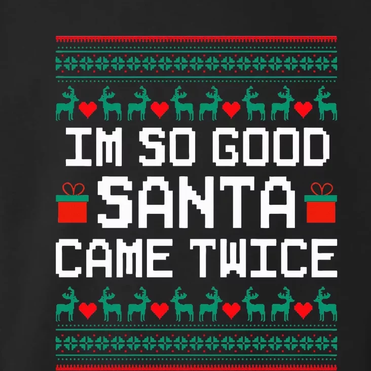 I Am So Good Santa Came Twice Couples Christmas Matching Toddler Hoodie