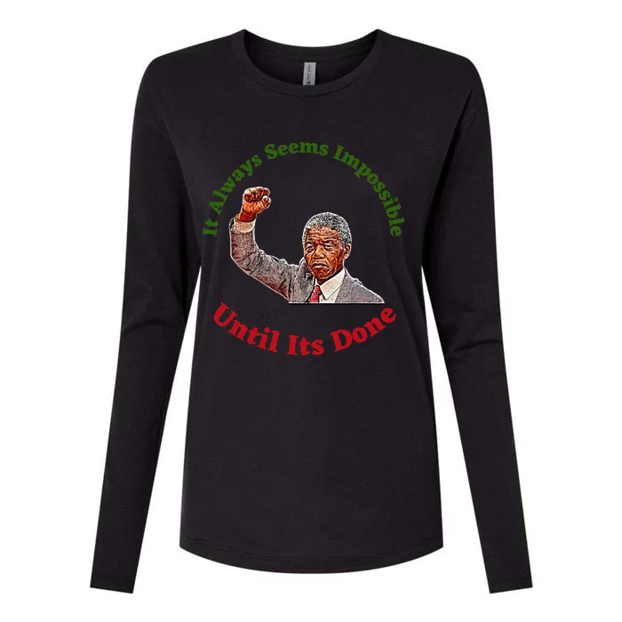 It Always Seems Impossible Until Its Done Nelson Mandela Day Womens Cotton Relaxed Long Sleeve T-Shirt