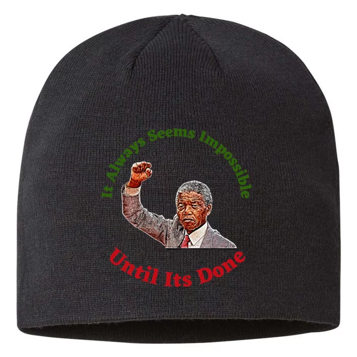 It Always Seems Impossible Until Its Done Nelson Mandela Day 8 1/2in Sustainable Knit Beanie