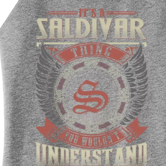 ItS A Saldivar Thing You WouldnT Understand Family Name Gift Women’s Perfect Tri Rocker Tank