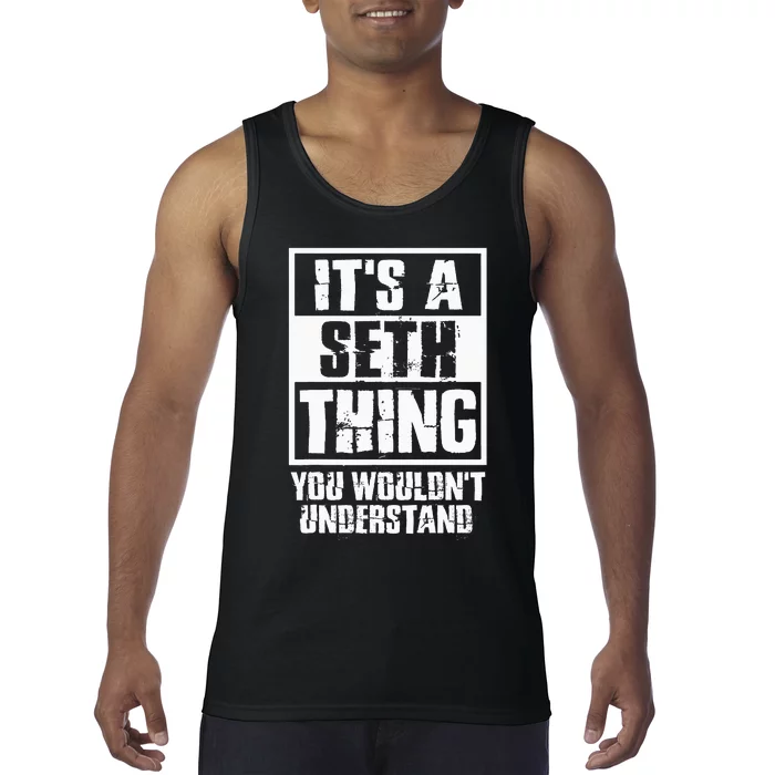 ItS A Seth Thing You WouldnT Understand Tank Top