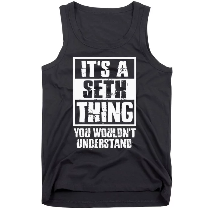 ItS A Seth Thing You WouldnT Understand Tank Top