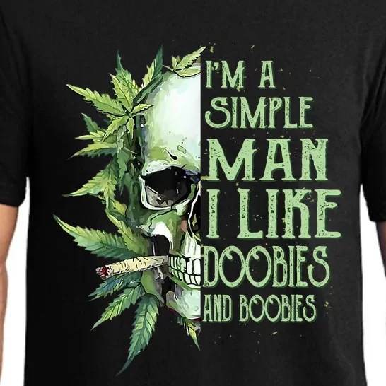 IM A Simple Man I Like Doobies And Boobies Skull Weed Pajama Set