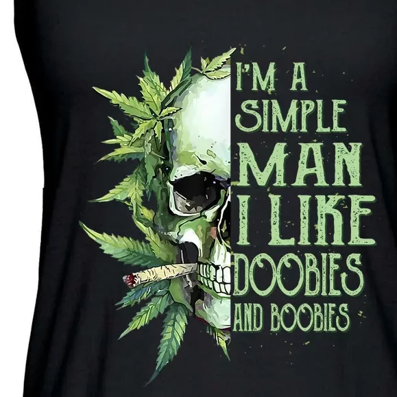 IM A Simple Man I Like Doobies And Boobies Skull Weed Ladies Essential Flowy Tank