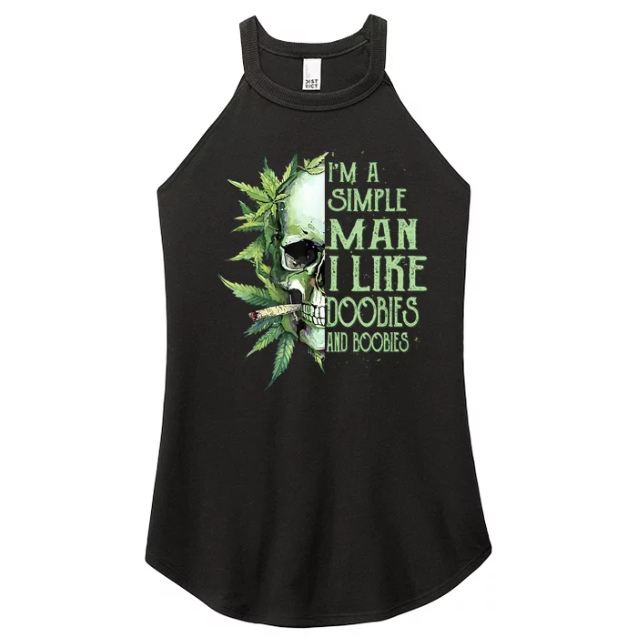 IM A Simple Man I Like Doobies And Boobies Skull Weed Women’s Perfect Tri Rocker Tank