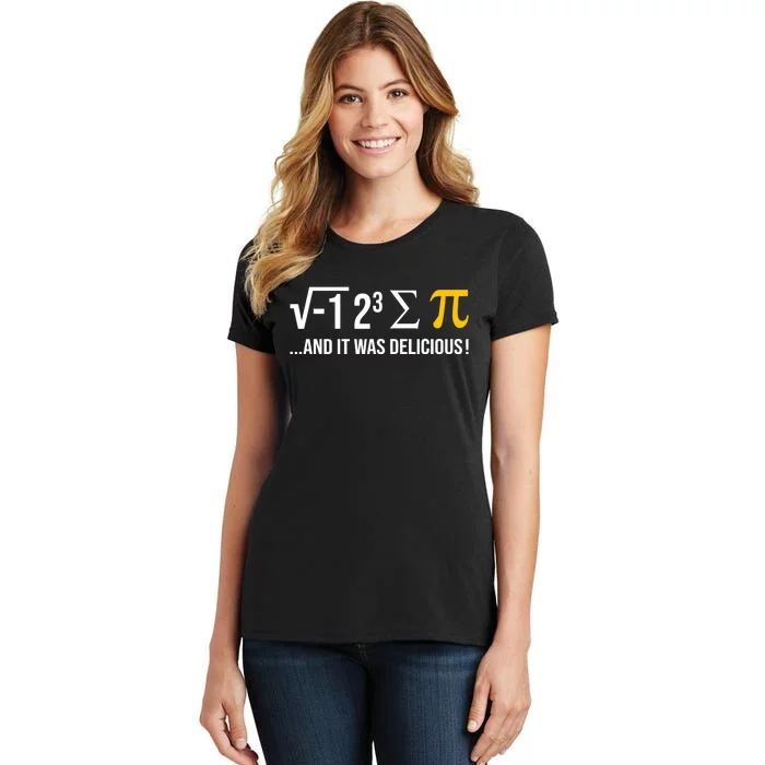 I Ate Some Pie And It Was Delicious Funny Pi Day Math Pun Women's T-Shirt