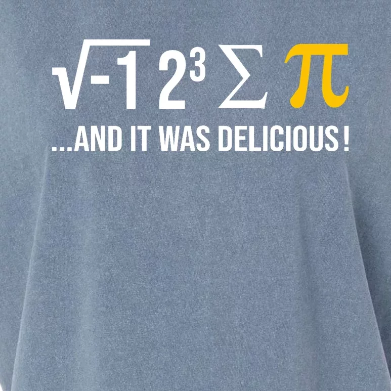 I Ate Some Pie And It Was Delicious Funny Pi Day Math Pun Garment-Dyed Women's Muscle Tee