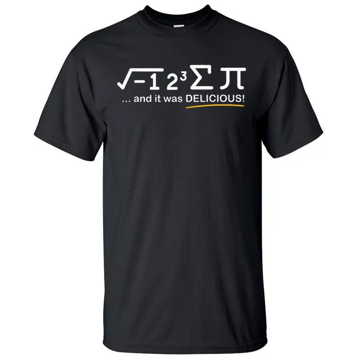 I Ate Some Pi Funny Pi Day & Math Lover Gift Tall T-Shirt