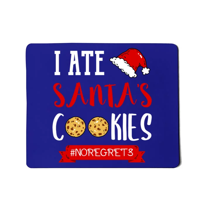 I Ate Santa's Cookies Funny Christmas Outfits Cute Gift Mousepad