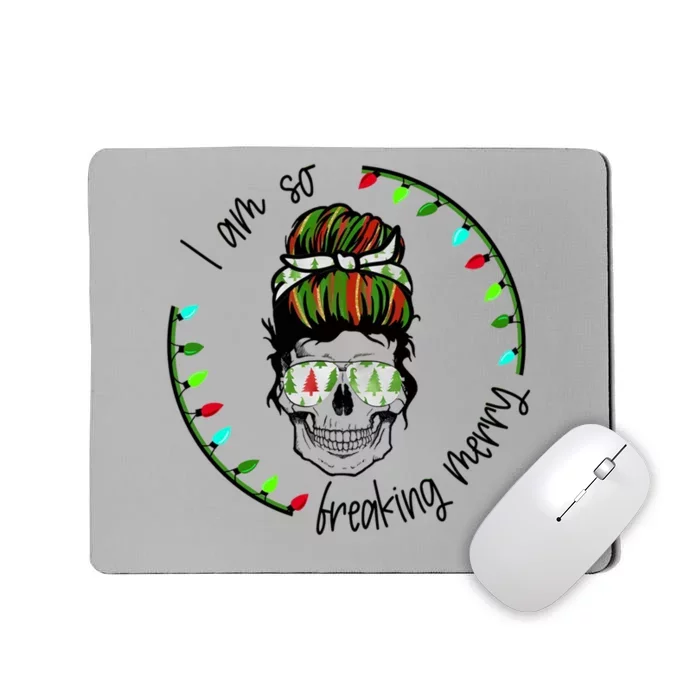 I Am So Freaking Merry Skull Light Xmas Gift Mousepad