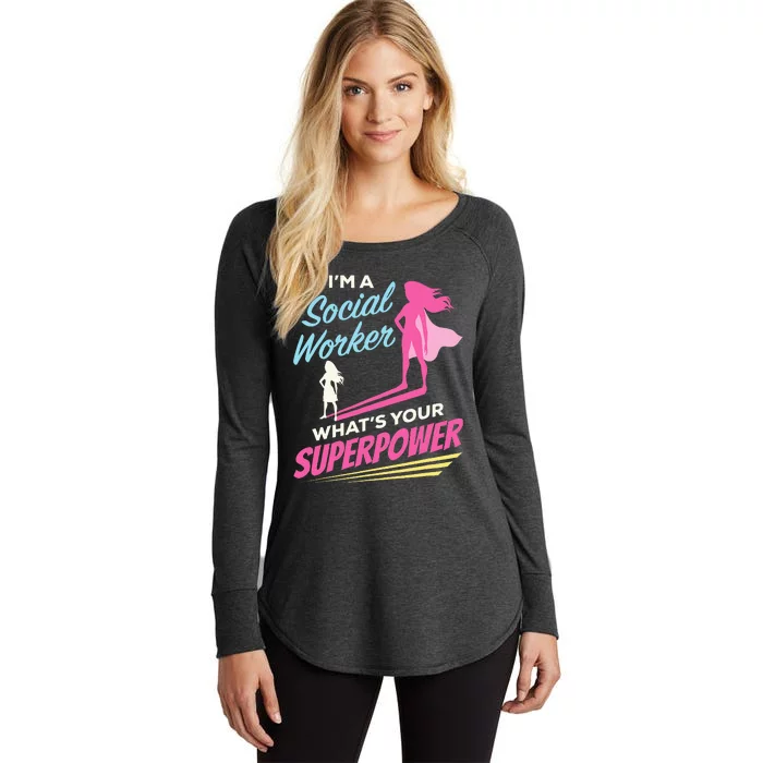 Im A Social Worker Whats Your Superpower Funny LCSW MSC Women's Perfect Tri Tunic Long Sleeve Shirt