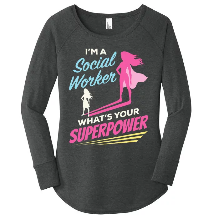 Im A Social Worker Whats Your Superpower Funny LCSW MSC Women's Perfect Tri Tunic Long Sleeve Shirt