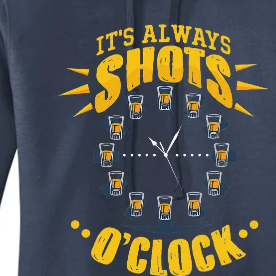 It's Always Shots O'Clock Tequila & Whiskey Lover Women's Pullover Hoodie