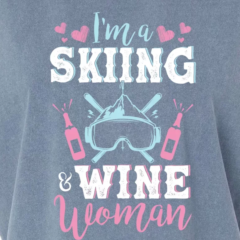 Im A Skiing And Wine Cute Gift Funny Wine Lover Ski Gift Funny Gift Garment-Dyed Women's Muscle Tee