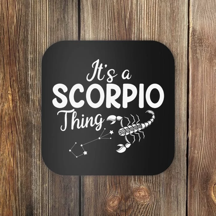 It's a Scorpio Thing Scorpio Zodiac Sign Coaster