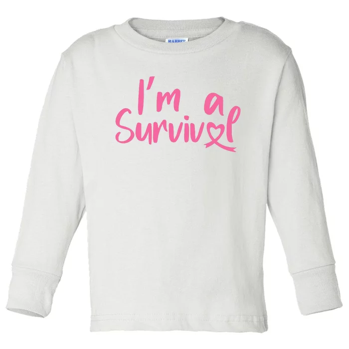 I'm A Survivor Cancer, Pink Ribbon, Breast Cancer Toddler Long Sleeve Shirt