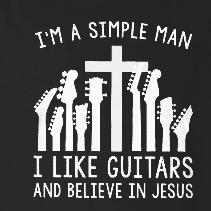 Im A Simple Man I Like Guitars And Believe In Jesus Toddler Long Sleeve Shirt