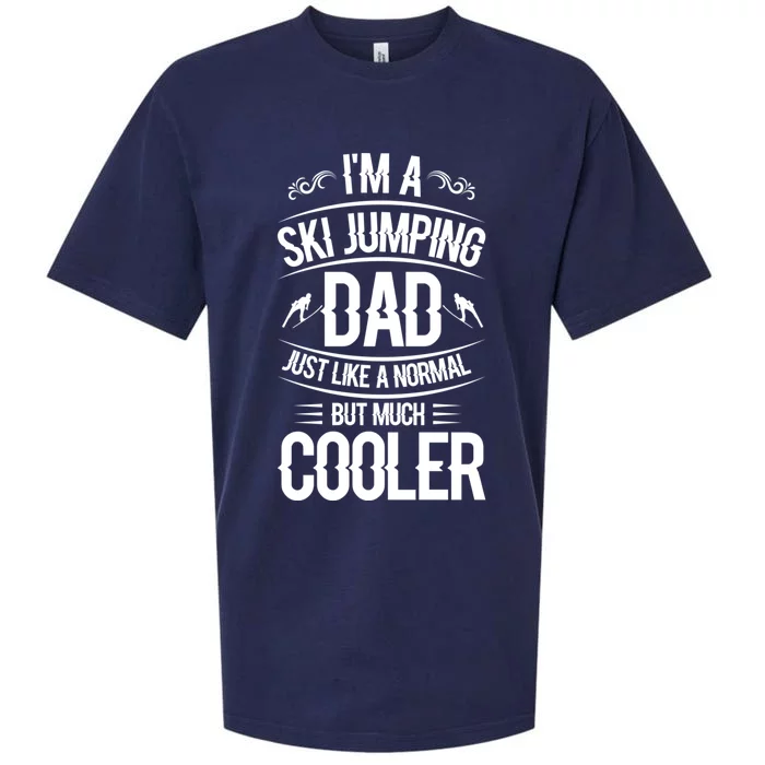 I'm A Ski Jumping Dad Just Like A Normal Dad But Much Cooler Gift Sueded Cloud Jersey T-Shirt