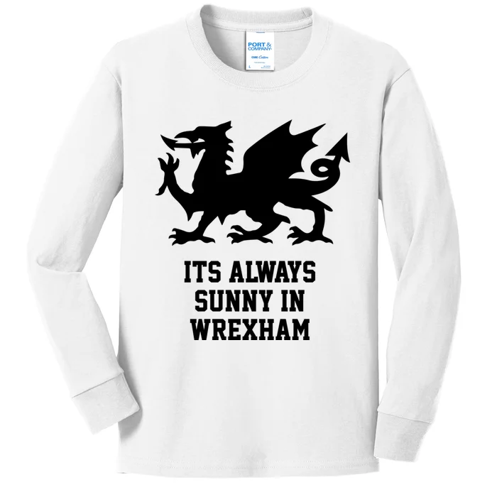 Its Always Sunny In Wrexham Wales Football Gift Kids Long Sleeve Shirt