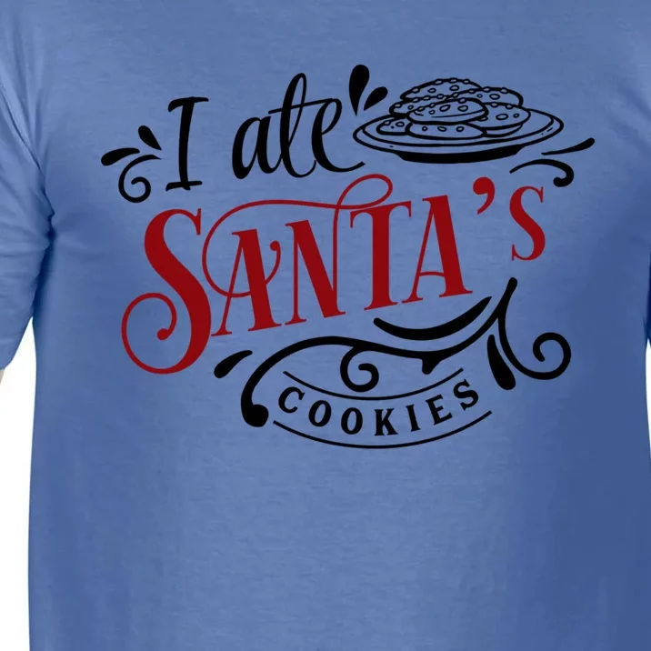 I Ate Santa's Cookies Gift Comfort Colors T-Shirt