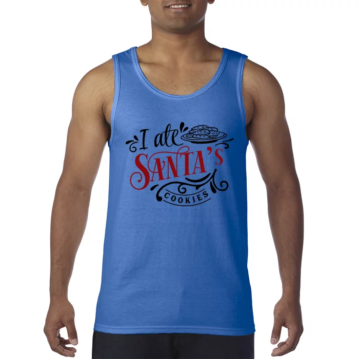 I Ate Santa's Cookies Gift Tank Top