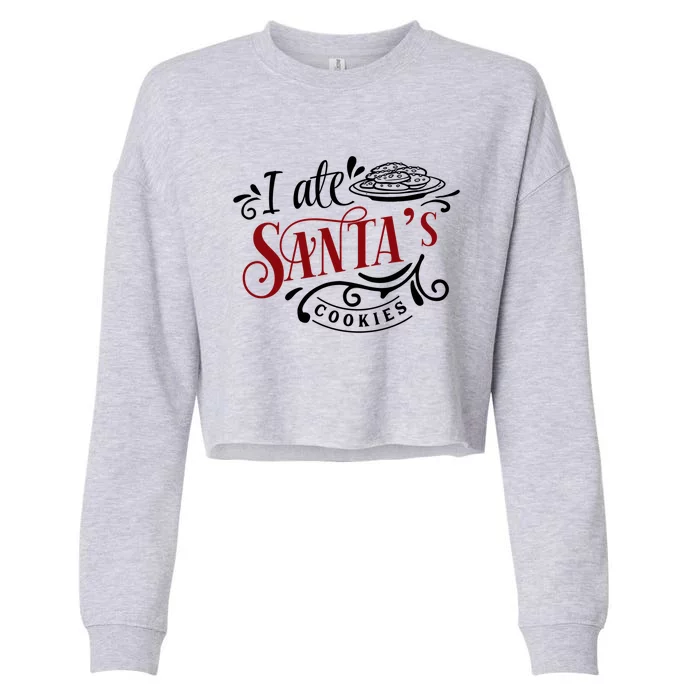 I Ate Santa's Cookies Gift Cropped Pullover Crew