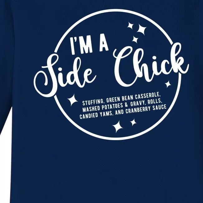 IM A Side Chick Funny Thanksgiving Food Baby Long Sleeve Bodysuit